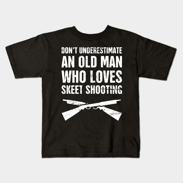 Don't Underestimate An Old Man Who Loves Skeet Shooting Kids T-Shirt by Wizardmode